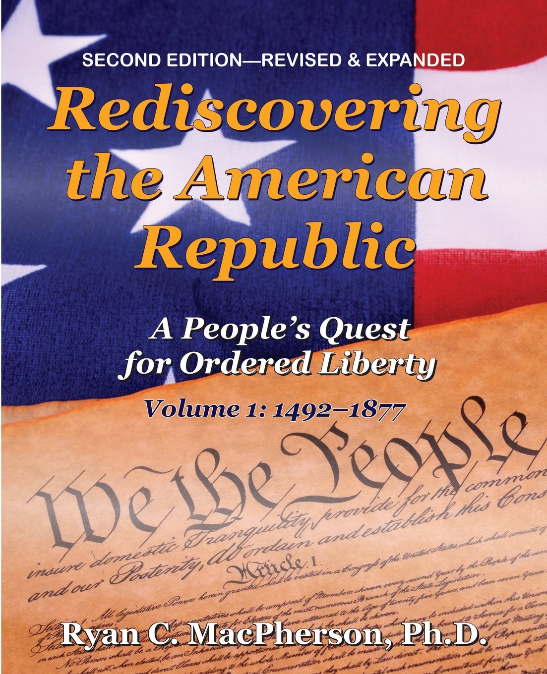 Cover of Rediscovering the American Republic, Volume 1 (1492-1877): A People's Quest for Ordered Liberty