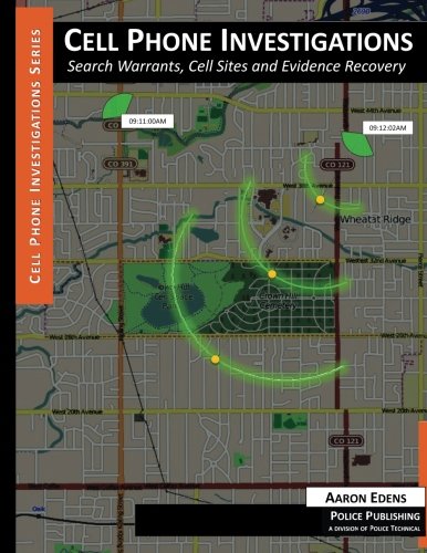 Cover of Cell Phone Investigations: Search Warrants, Cell Sites and Evidence Recovery