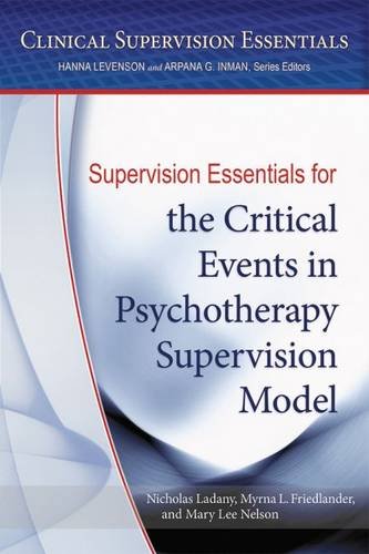 Cover of Supervision Essentials for the Critical Events in Psychotherapy Supervision Model (Clinical Supervision Essentials)