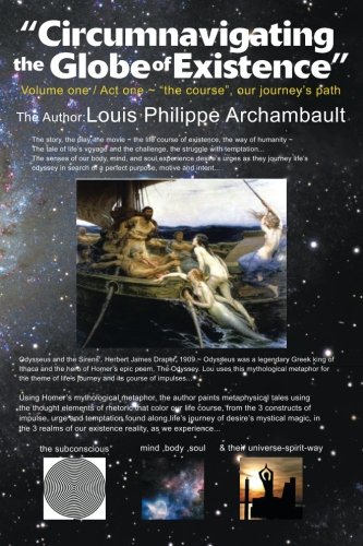 Cover of "Circumnavigating The Globe of Existence": Volume One (Volume 1)