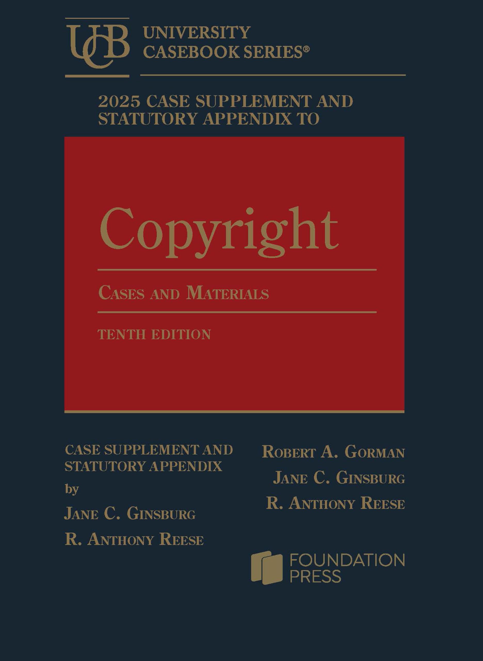 Cover of Copyright: Cases and Materials, 10th, 2025 Case Supplement and Statutory Appendix (University Casebook Series)