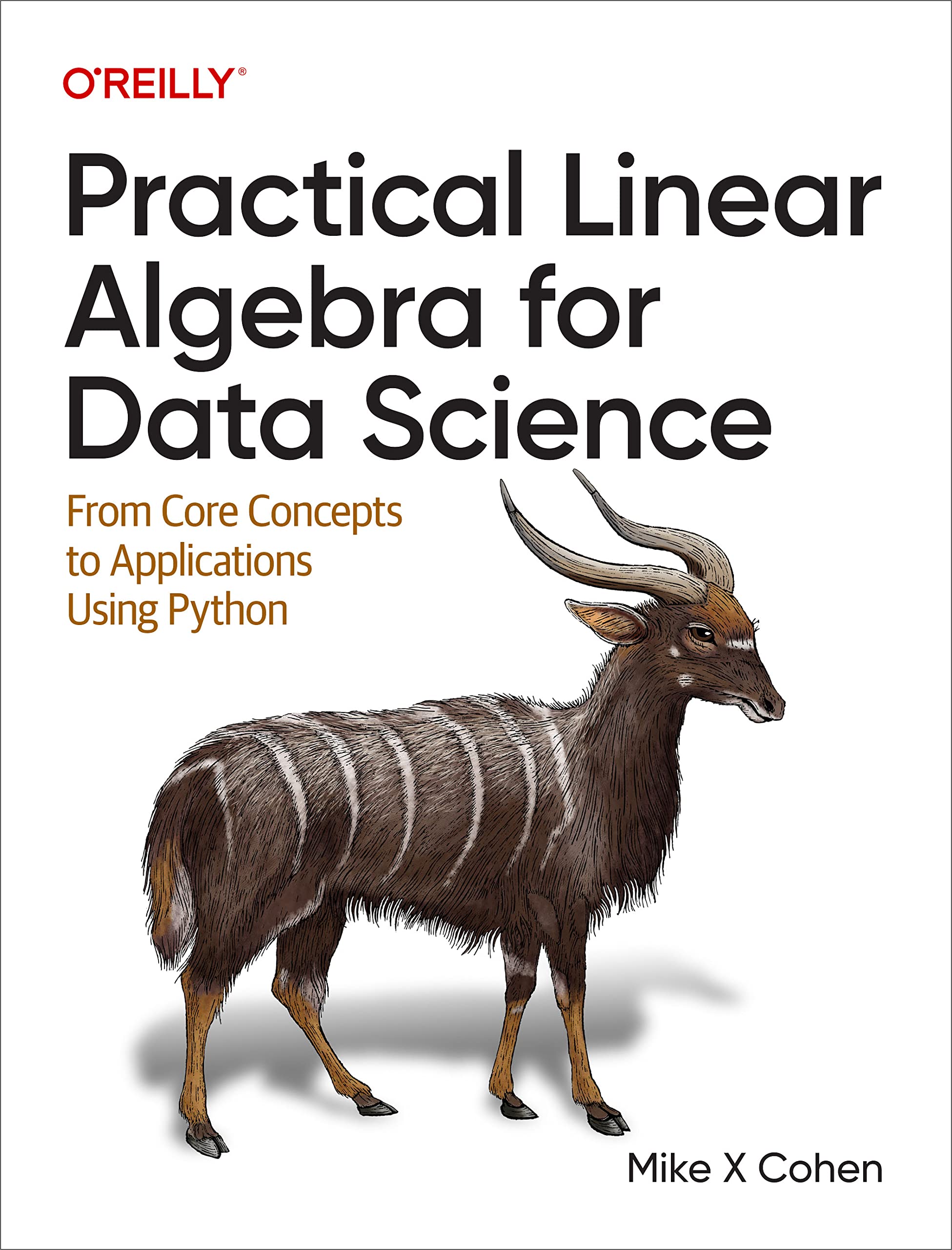 Cover of Practical Linear Algebra for Data Science: From Core Concepts to Applications Using Python
