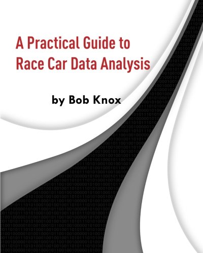 Cover of A Practical Guide to Race Car Data Analysis