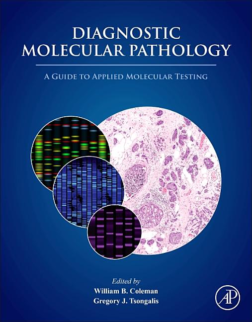 Cover of Diagnostic Molecular Pathology: A Guide to Applied Molecular Testing