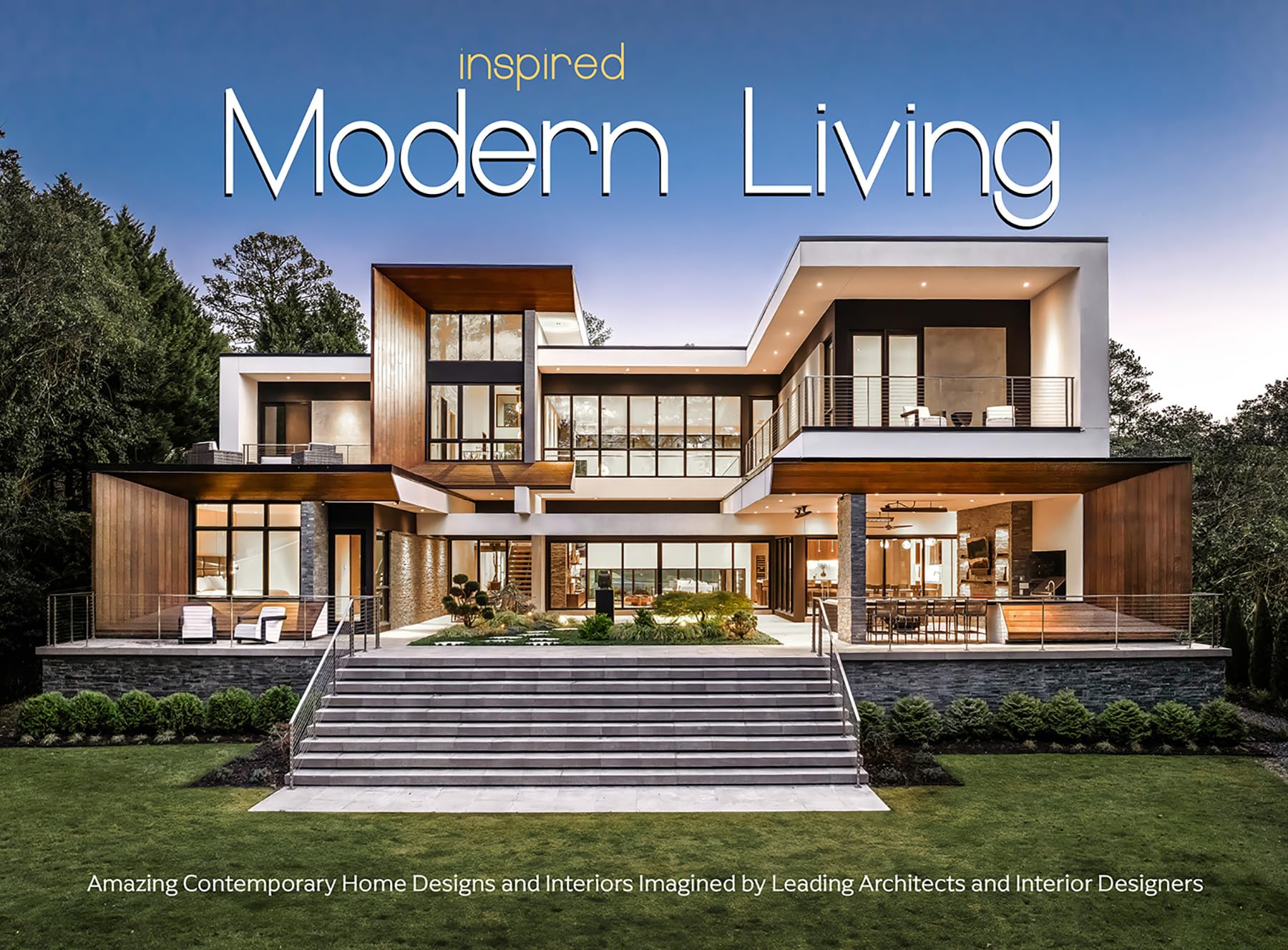 Cover of Inspired Modern Living: Amazing Contemporary Home Designs and Interiors Imagined by Leading Architects and Interior Designers (Inspired Series)