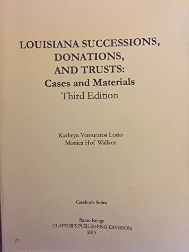 Cover of LOUISIANA SUCCESSIONS, DONATIONS, AND TRUSTS, 3rd Edition: Cases and Materials, Paperbound