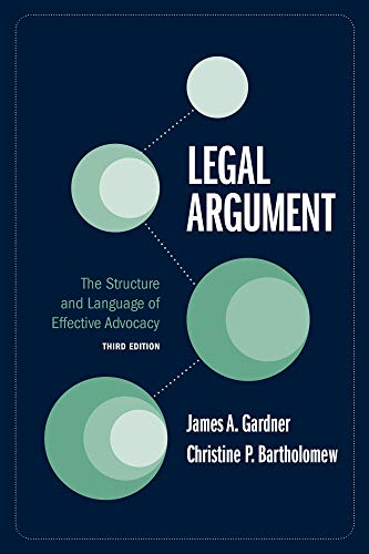 Cover of Legal Argument: The Structure and Language of Effective Advocacy, Third Edition
