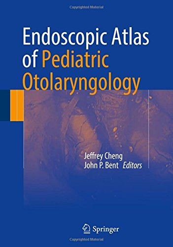 Cover of Endoscopic Atlas of Pediatric Otolaryngology