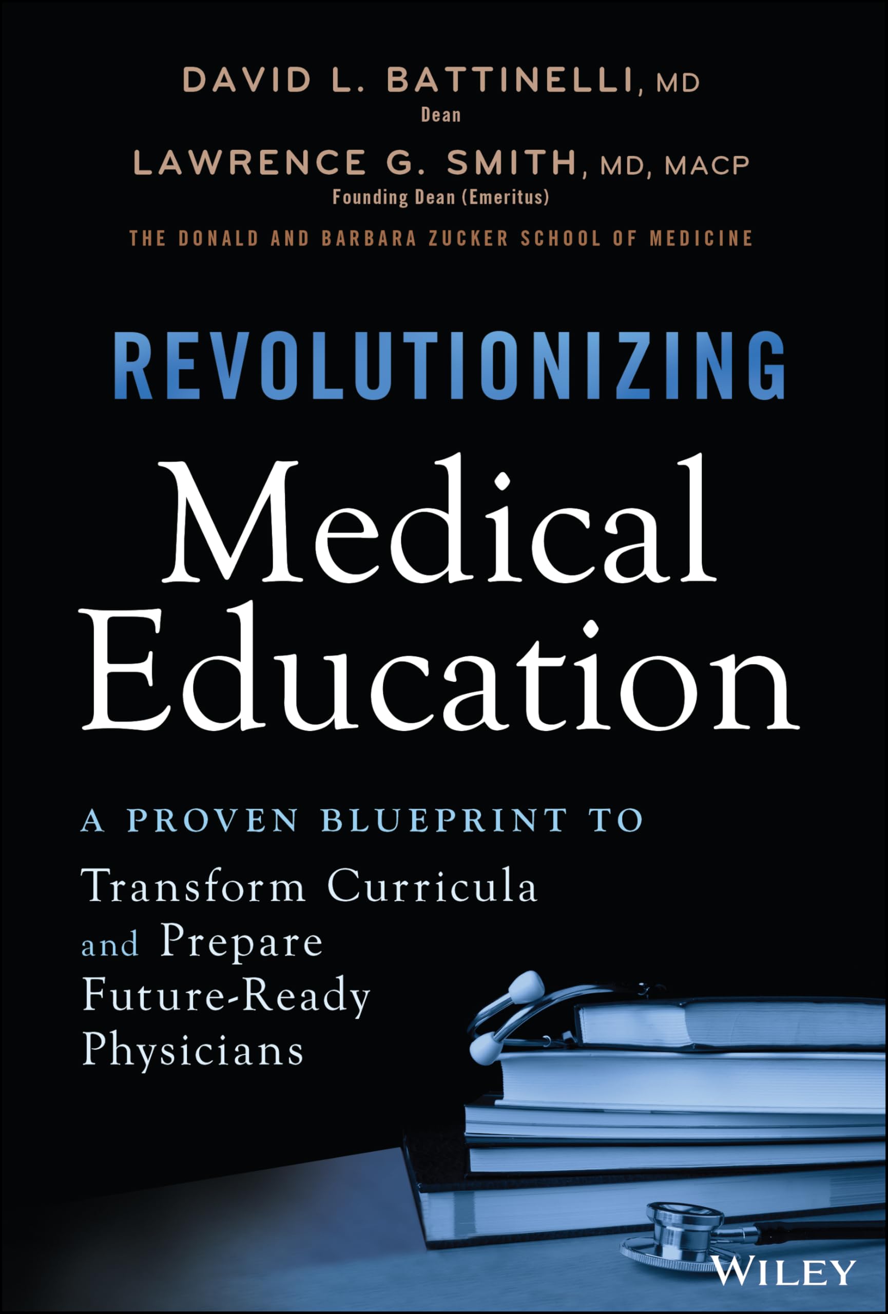 Cover of Revolutionizing Medical Education: A Proven Blueprint to Transform Curricula and Prepare Future-Ready Physicians