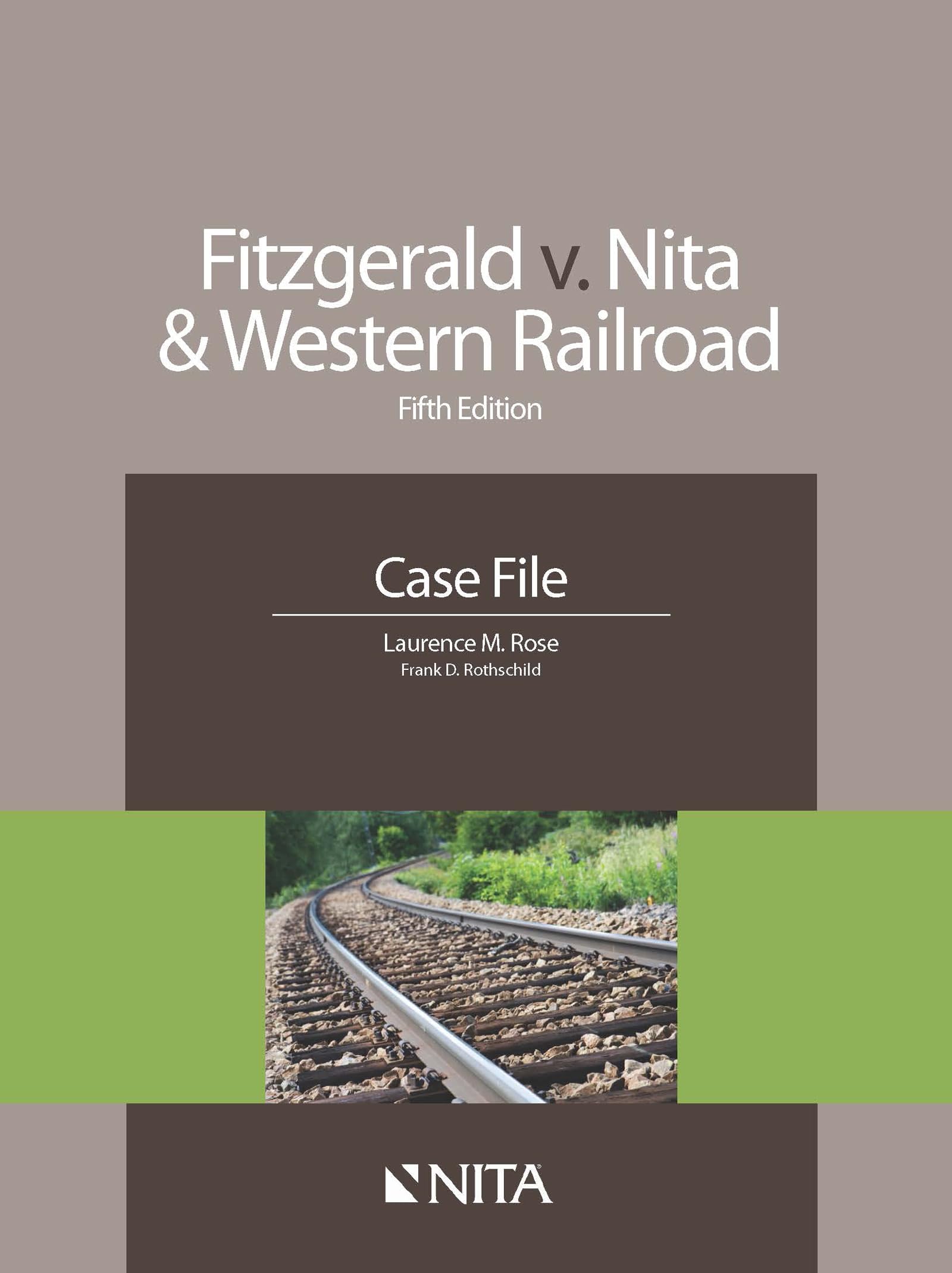 Cover of Fitzgerald v. Nita and Western Railroad: Case File (Fifth Edition, New)