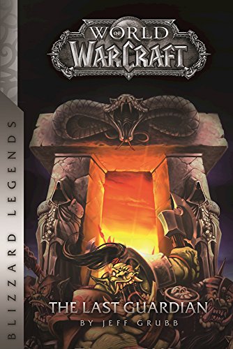 Cover of Warcraft: The Last Guardian (Blizzard Legends)