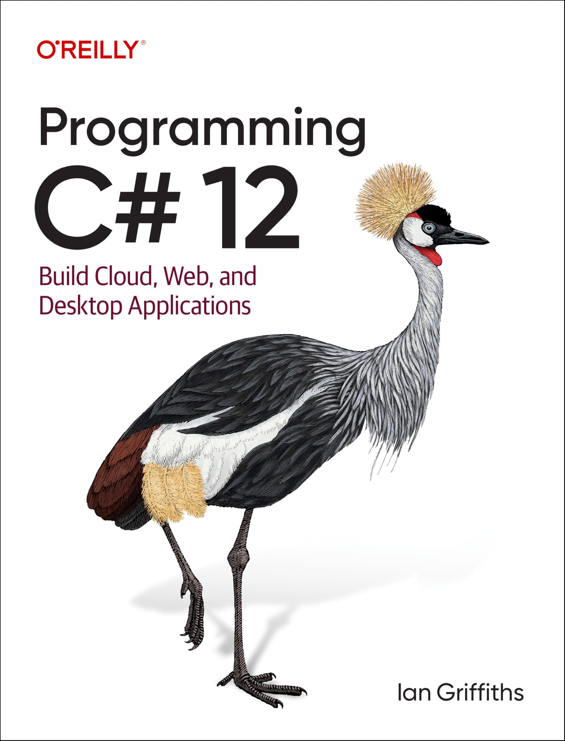 Cover of Programming C# 12: Build Cloud, Web, and Desktop Applications