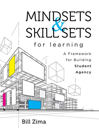 Cover of Mindsets and Skill Sets for Learning: A Framework for Building Student Agency (Your Guide to Fostering Learner Self-Agency and Increasing Student Enga