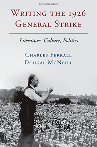 Cover of Writing the 1926 General Strike: Literature, Culture, Politics