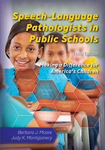 Cover of Speech–language Pathologists in Public Schools: Making a Difference for America's Children