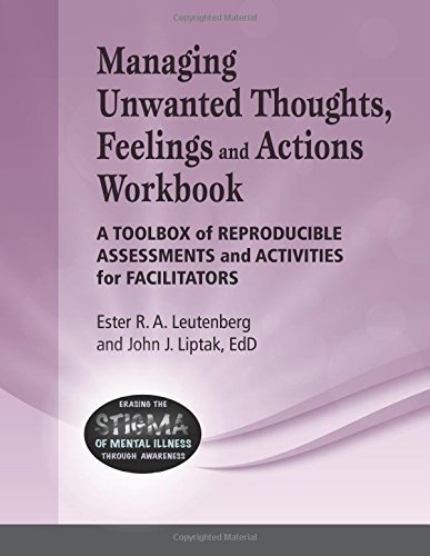 Cover of Managing Unwanted Thoughts, Feelilngs & Actions Workbook: A Toolbox of Reproducible Assessments and Activities for Facilitators