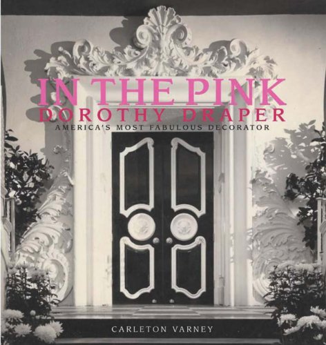 Cover of In the Pink: Dorothy Draper America's Most Fabulous Decorator