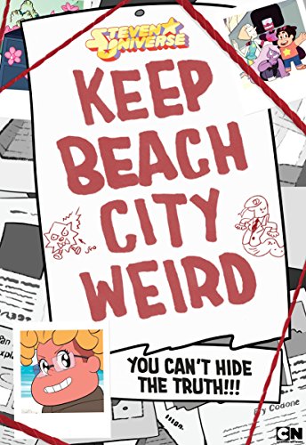 Cover of Keep Beach City Weird: You Can't Hide the Truth!!! (Steven Universe)