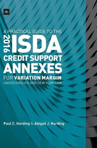 Cover of A Practical Guide to the 2016 ISDA® Credit Support Annexes For Variation Margin under English and New York Law