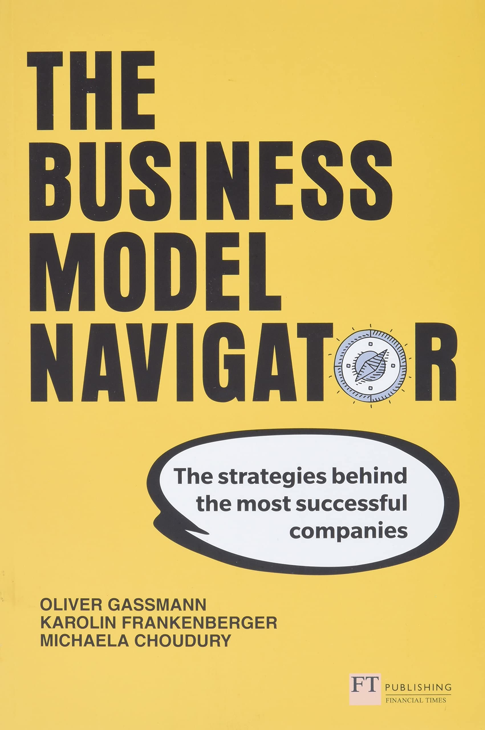 Cover of Business Model Navigator, The: The strategies behind the most successful companies