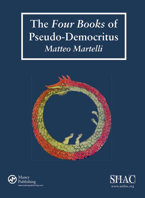 Cover of The Four Books of Pseudo-Democritus: Sources of Alchemy and Chemistry: Sir Robert Mond Studies in the History of Early Chemistry
