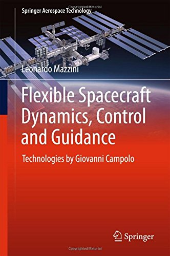 Cover of Flexible Spacecraft Dynamics, Control and Guidance: Technologies by Giovanni Campolo (Springer Aerospace Technology)