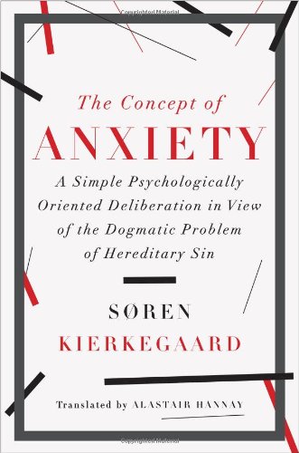 Cover of The Concept of Anxiety: A Simple Psychologically Oriented Deliberation in View of the Dogmatic Problem of Hereditary Sin