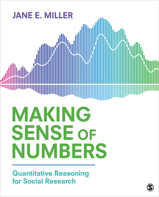 Cover of Making Sense of Numbers: Quantitative Reasoning for Social Research