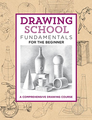 Cover of Drawing School: Fundamentals for the Beginner: A Comprehensive Drawing Course
