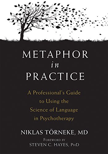 Cover of Metaphor in Practice: A Professional's Guide to Using the Science of Language in Psychotherapy