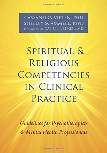 Cover of Spiritual and Religious Competencies in Clinical Practice: Guidelines for Psychotherapists and Mental Health Professionals