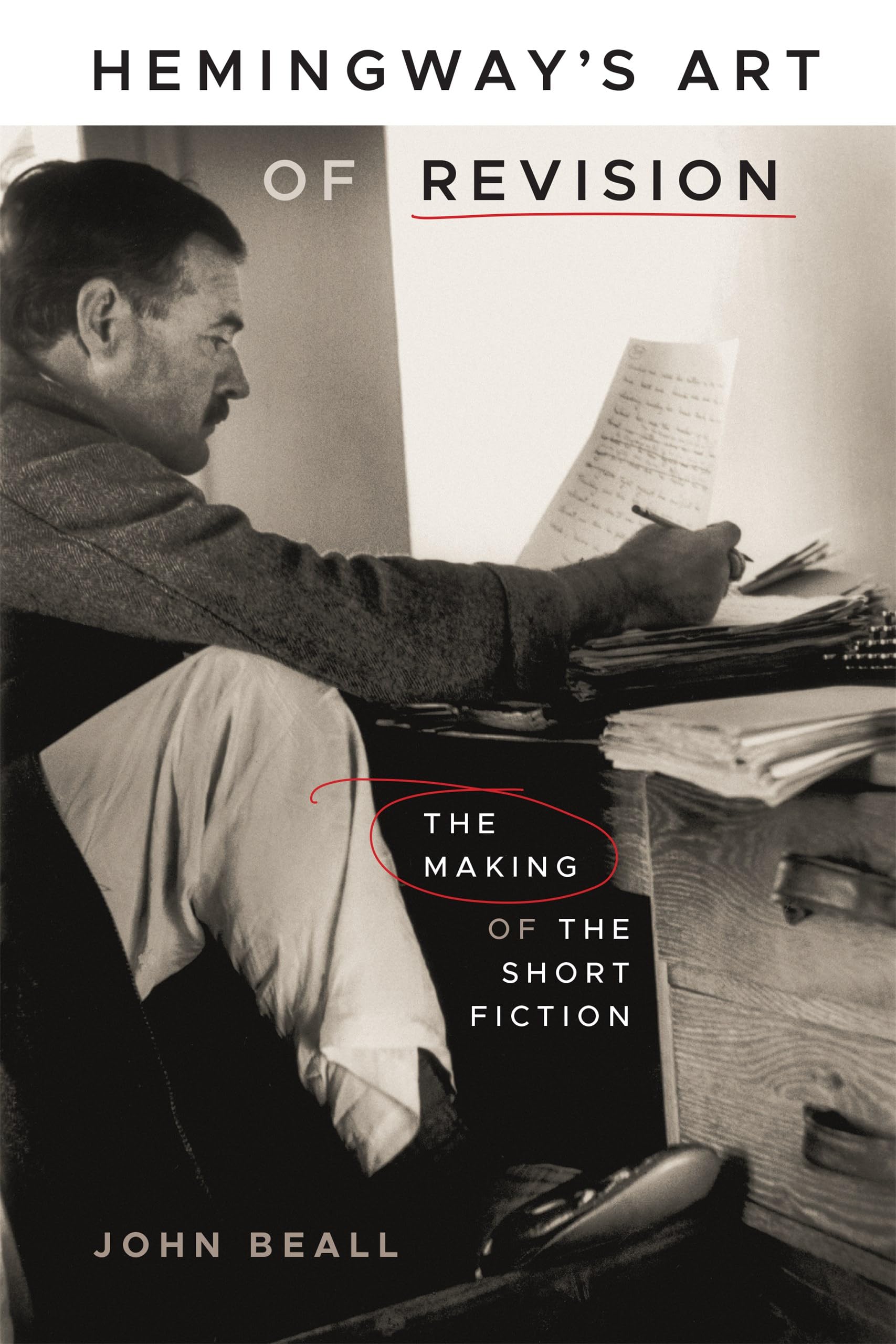 Cover of Hemingway's Art of Revision: The Making of the Short Fiction