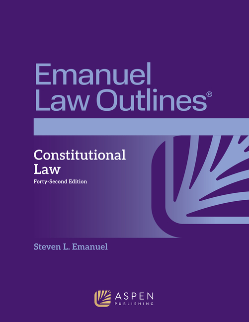 Cover of Emanuel Law Outlines for Constitutional Law (Forty-Second)