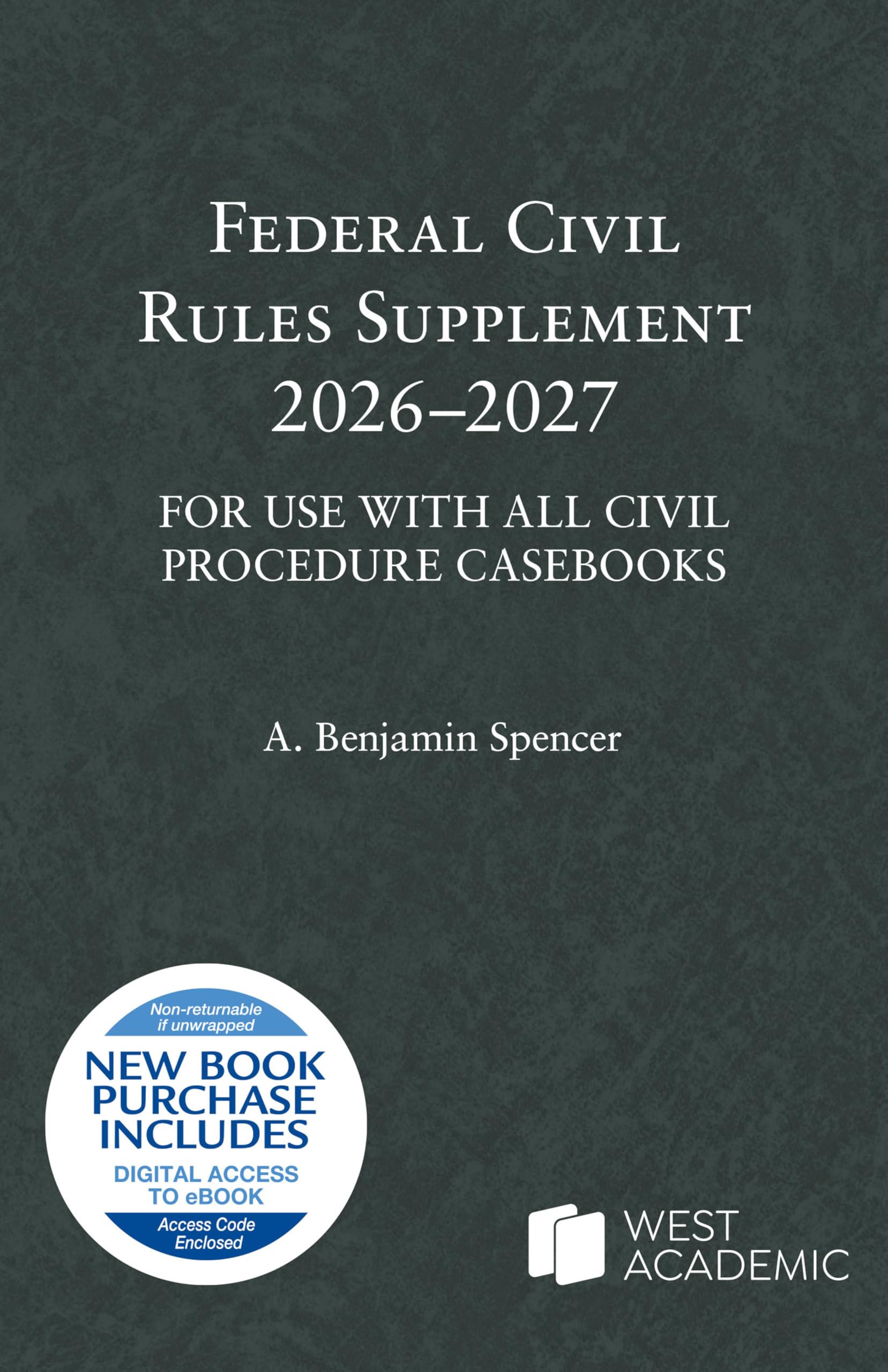 Cover of Federal Civil Rules Supplement, 2026-2027, For Use with All Civil Procedure Casebooks (Selected Statutes)