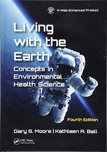 Cover of Living with the Earth, Fourth Edition: Concepts in Environmental Health Science