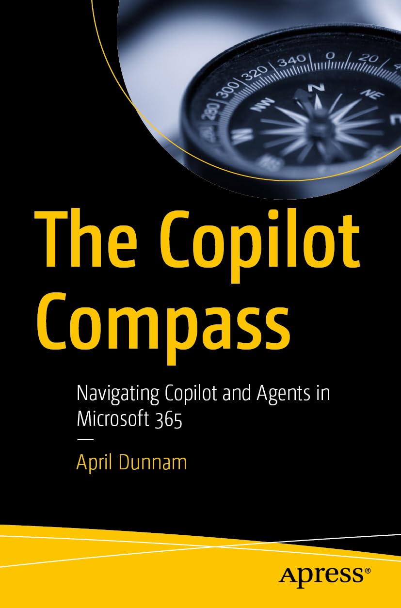 Cover of The Copilot Compass: Navigating Copilot and Agents in Microsoft 365