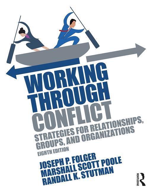 Cover of Working Through Conflict: Strategies for Relationships, Groups, and Organizations