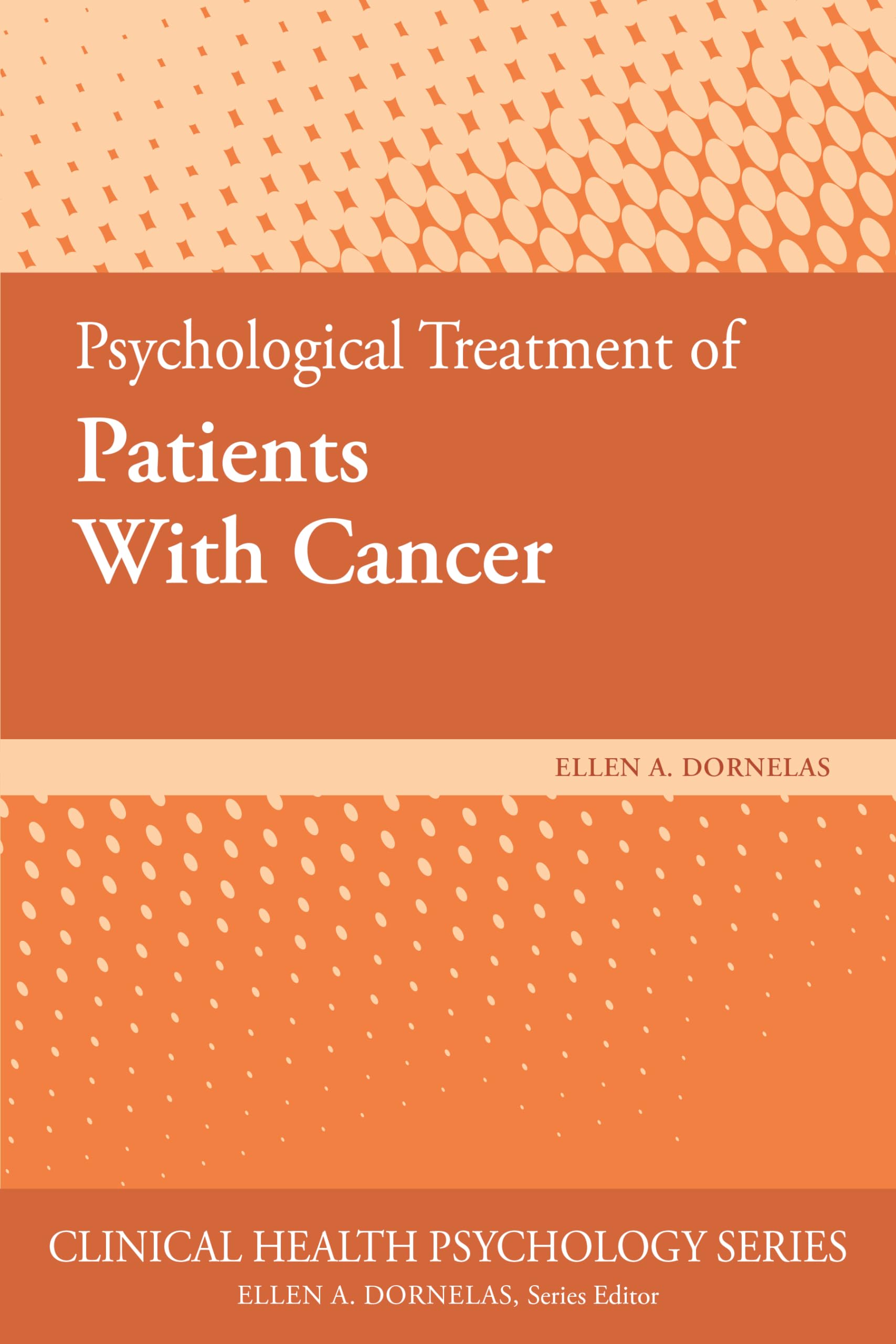 Cover of Psychological Treatment of Patients with Cancer