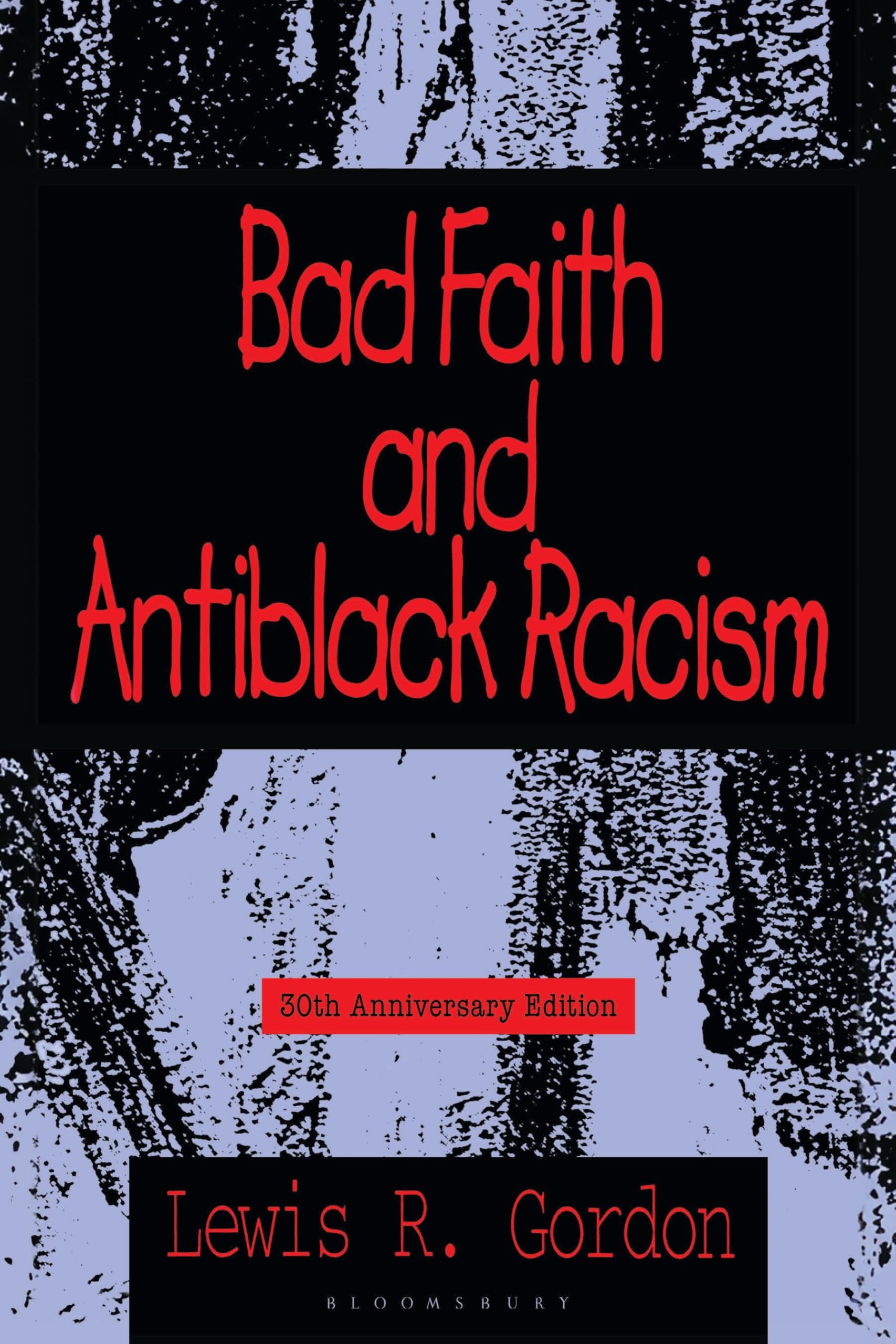 Cover of Bad Faith and Antiblack Racism: 30th Anniversary Edition