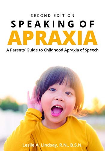 Cover of Speaking of Apraxia: A Parents' Guide to Childhood Apraxia of Speech