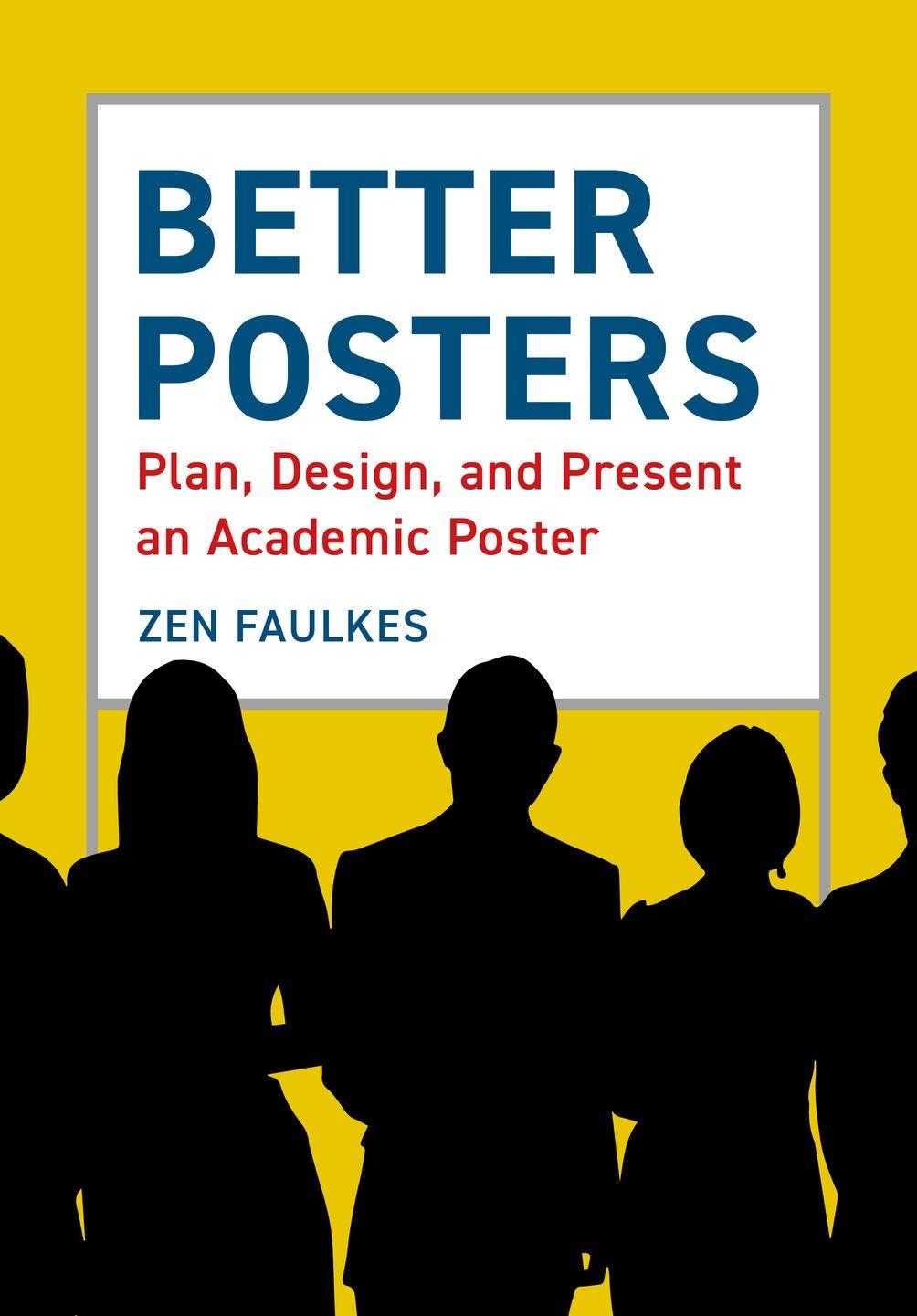 Cover of Better Posters: Plan, Design and Present an Academic Poster