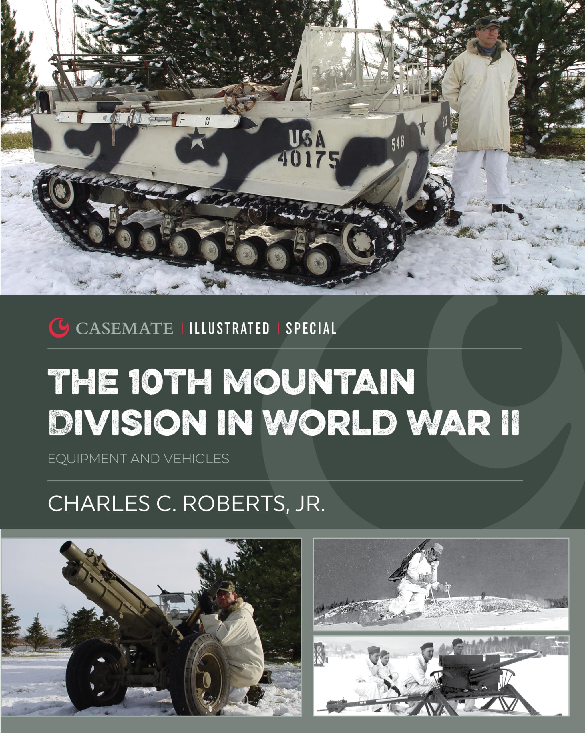 Cover of The 10th Mountain Division in World War II: Equipment and Vehicles (Casemate Illustrated Special)