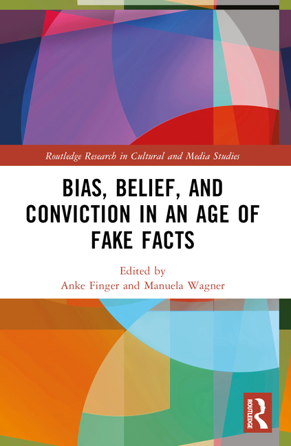 Cover of Bias, Belief, and Conviction in an Age of Fake Facts
