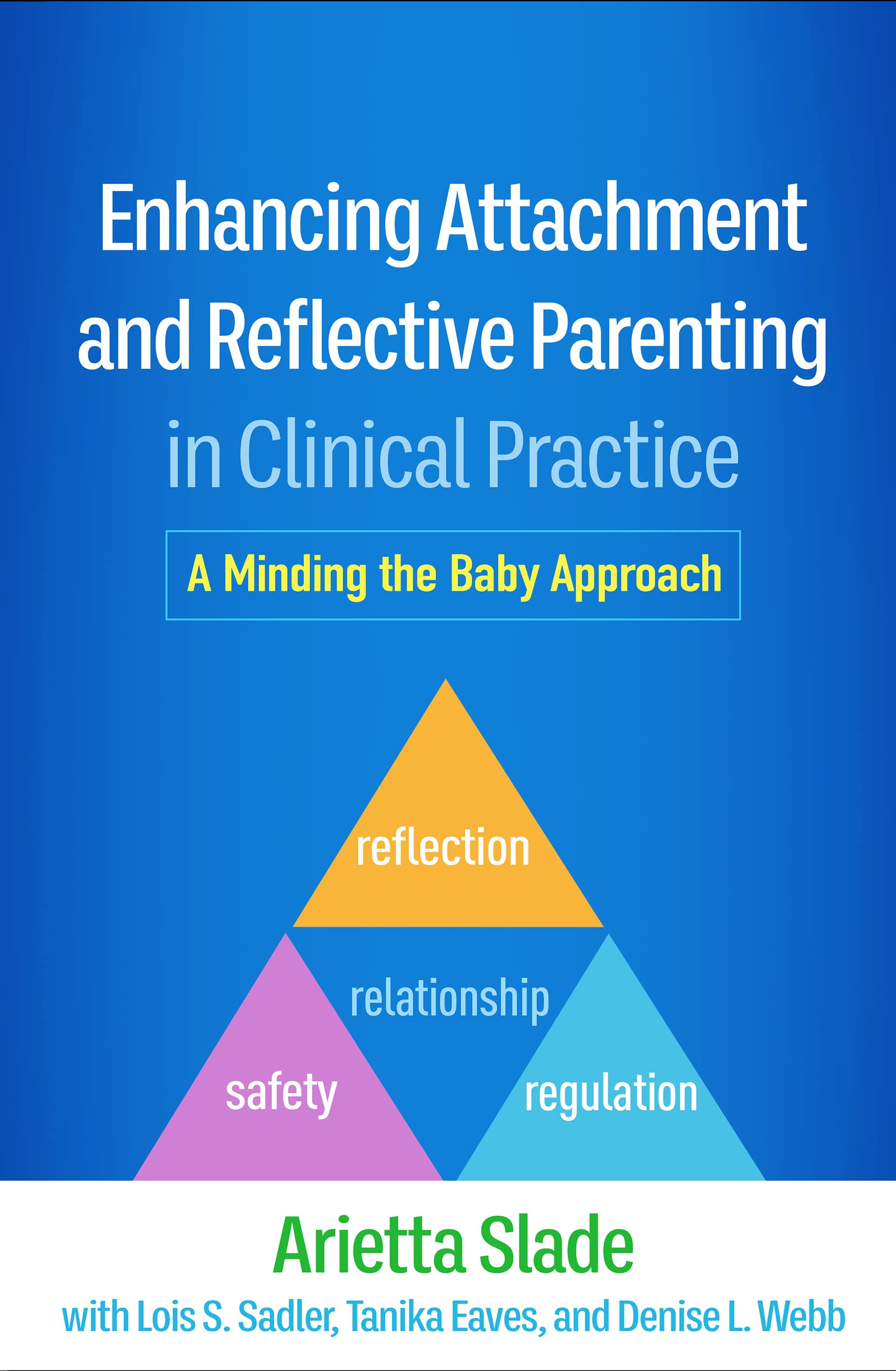 Cover of Enhancing Attachment and Reflective Parenting in Clinical Practice: A Minding the Baby Approach