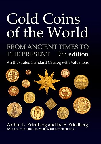 Cover of Gold Coins of the World: From Ancient Times to the Present; an Illustrated Standard Catalog With Valuations