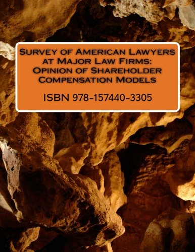 Cover of Survey of American Lawyers at Major Law Firms: Opinion of Shareholder Compensation Models