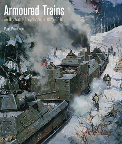 Cover of Armoured Trains: An Illustrated Encyclopedia 1825-2016