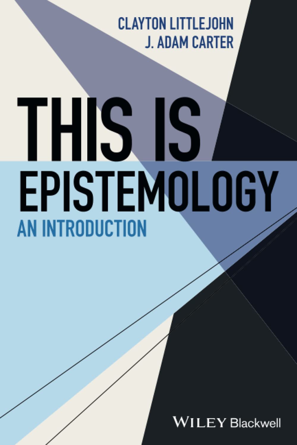Cover of This Is Epistemology: An Introduction (This is Philosophy)