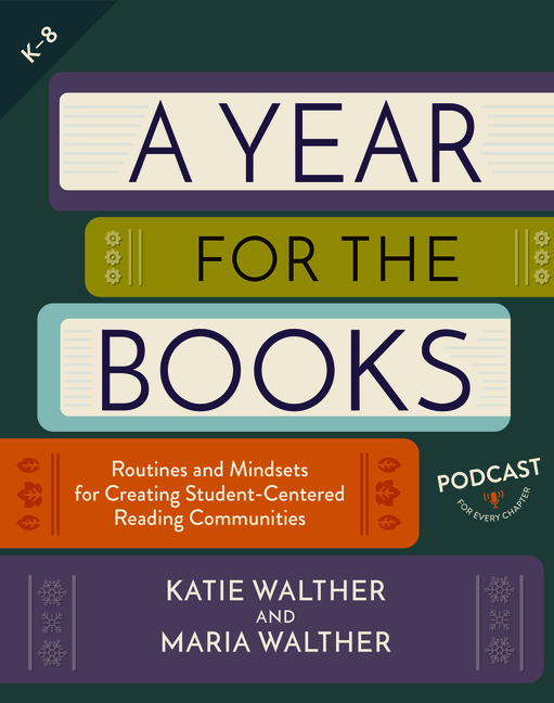 Cover of A Year for the Books: Routines and Mindsets for Creating Student Centered Reading Communities