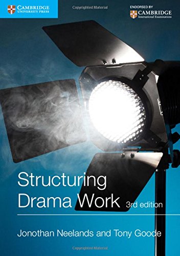 Cover of Structuring Drama Work: 100 Key Conventions for Theatre and Drama (Cambridge International Examinations)